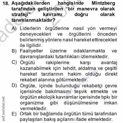 18. soru: Aşağıdakilerden hangisinde Mintzberg tarafından geliştirilen "bir manevra olarak strateji" kavramı doğru olarak tanım…