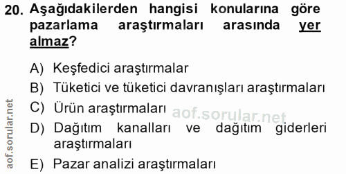 20. soru: Aşağıdakilerden hangisi konularına göre pazarlama araştırmaları arasında yer almaz? A) Keşfedici araştırmalar B) Tüke…