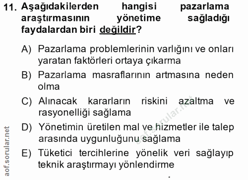 11. soru: Aşağıdakilerden hangisi pazarlama araştırmasının yönetime sağladığı faydalardan biri değildir? A) Pazarlama problemle…