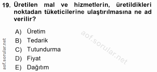 19. soru: Üretilen mal ve hizmetlerin, üretildikleri noktadan tüketicilerine ulaştırılmasına ne ad verilir? A) Üretim 90% B) Te…