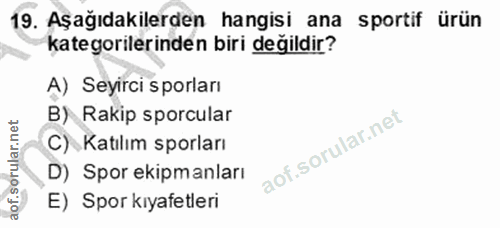 19. soru: Aşağıdakilerden hangisi ana sportif ürün kategorilerinden biri değildir? A) Seyirci sporları B) Rakip sporcular C) Ka…