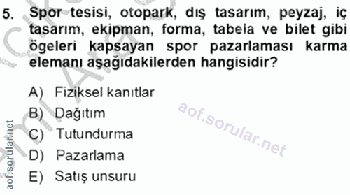 5. soru: Spor tesisi, otopark, dış tasarım, peyzaj, iç tasarım, ekipman, forma, tabela ve bilet gibi ögeleri kapsayan spor paz…