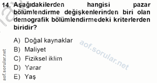 14. soru: Aşağıdakilerden hangisi pazar bölümlendirme değişkenlerinden biri olan demografik bölümlendirmedeki kriterlerden biri…