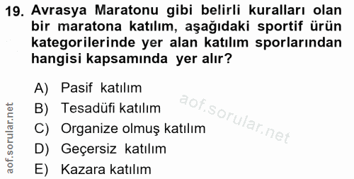 19. soru: Avrasya Maratonu gibi belirli kuralları olan bir maratona katılım, aşağıdaki sportif ürün kategorilerinde yer alan ka…