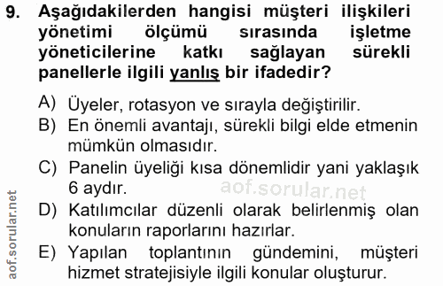 9. soru: Aşağıdakilerden hangisi müşteri ilişkileri yönetimi ölçümü sirasinda işletme yöneticilerine katkı sağlayan sürekli pa…