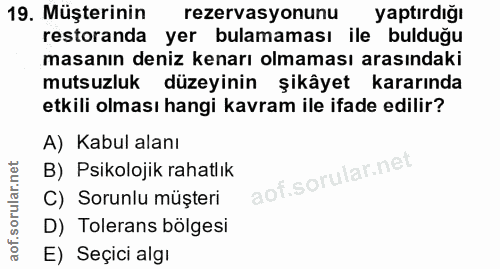 19. soru: Müşterinin rezervasyonunu yaptırdığı restoranda yer bulamaması ile bulduğu masanın deniz kenarı olmaması arasındaki m…