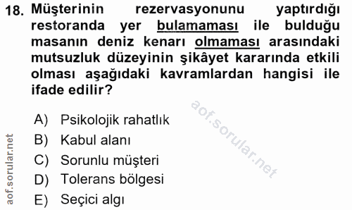 18. soru: Müşterinin rezervasyonunu yaptırdığı restoranda yer bulamaması ile bulduğu masanın deniz kenarı olmaması arasındaki m…