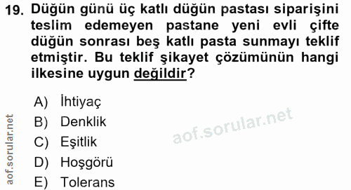 19. soru: Düğün günü üç katlı düğün pastası siparişini teslim edemeyen pastane yeni evli çifte düğün sonrası beş katlı pasta su…