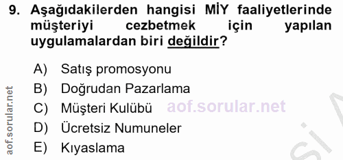 9. soru: Aşağıdakilerden hangisi MIY faaliyetlerinde müşteriyi cezbetmek için yapılan uygulamalardan biri değildir? A) Satış p…