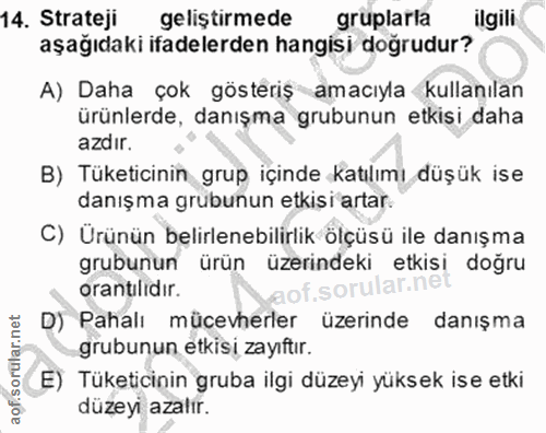 14. soru: Strateji gelistirmede gruplarla ilgili aşağıdaki ifadelerden hangisi doğrudur? A) Daha çok gösteriş amacıyla kullanıl…