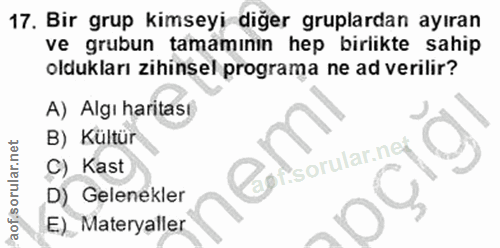 17. soru: Bir grup kimseyi diğer gruplardan ayıran ve grubun tamamının hep birlikte sahip oldukları zihinsel programa ne ad ver…