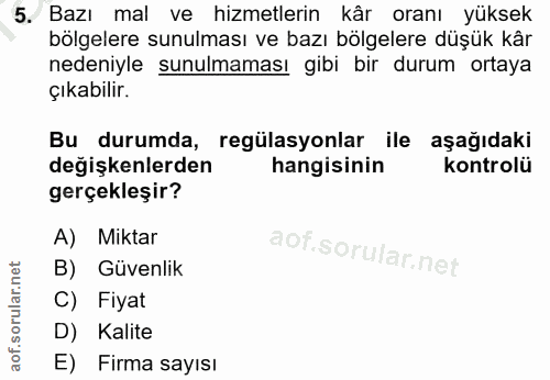 5. soru: Bazı mal ve hizmetlerin kâr oranı yüksek bölgelere sunulması ve bazı bölgelere düşük kâr nedeniyle sunulmaması gibi b…