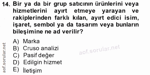 14. soru: Bir ya da bir grup satıcının ürünlerini veya hizmetlerini ayırt etmeye yarayan ve rakiplerinden farklı kılan, ayırt e…