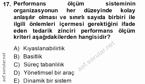 17. soru: Performans ölçüm sisteminin organizasyonun her düzeyinde kolay anlaşılır olması ve sınırlı sayıda birbiri ile ilgili…