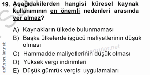 19. soru: Aşağıdakilerden hangisi küresel kaynak kullanımının en önemli nedenleri arasında yer almaz? A) Kaynakların ülkede bul…