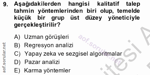 9. soru: Aşağıdakilerden hangisi kalitatif talep tahmin yöntemlerinden biri olup, temelde küçük bir grup _üst düzey yöneticiyl…