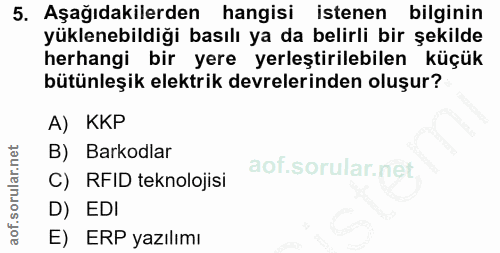 5. soru: Aşağıdakilerden hangisi istenen bilginin yüklenebildiği basılı ya da belirli bir şekilde herhangi bir yere yerleştiri…
