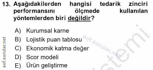 13. soru: Aşağıdakilerden hangisi tedarik zinciri performansını ölçmede kullanılan yöntemlerden biri değildir? A) Kurumsal karn…