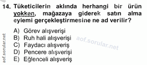 14. soru: Tüketicilerin aklında herhangi bir ürün yokken, mağazaya giderek satın alma eylemi gerçekleştirmesine ne ad verilir?…