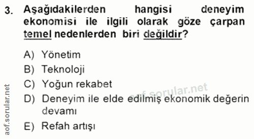 3. soru: Aşağıdakilerden hangisi deneyim ekonomisi ile ilgili olarak göze çarpan temel nedenlerden biri değildir? A) Yönetim B…