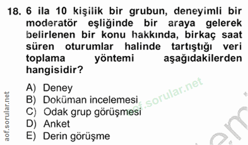 18. soru: 6 ila 10 kişilik bir grubun, deneyimli bir moderatör eşliğinde bir araya gelerek belirlenen bir konu hakkında, birkaç…