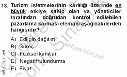 13. soru: Turizm işletmelerinin kârlılığı üzerinde en büyük etkiye, sahip olan ve yöneticiler tarafindan doğrudan kontrol edile…