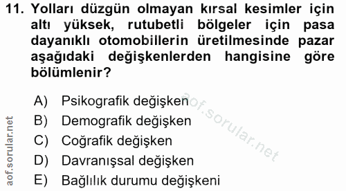 11. soru: Yolları düzgün olmayan kırsal kesimler için altı yüksek, rutubetli bölgeler için pasa dayanıklı otomobillerin üretilm…