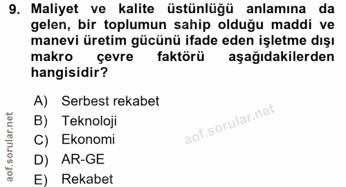 9. soru: Maliyet ve kalite üstünlüğü anlamına da gelen, bir toplumun sahip olduğu maddi ve manevi üretim gücünü ifade eden işl…