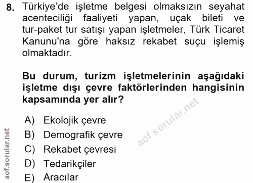8. soru: Türkiye'de işletme belgesi olmaksızın seyahat acenteciligi faaliyeti yapan, uçak bileti ve tur-paket tur satışı yapan…