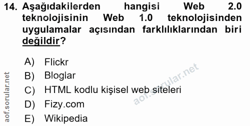 14. soru: Aşağıdakilerden hangisi Web 2.0 teknolojisinin Web 1.0 teknolojisinden uygulamalar açısından farklılıklarından biri d…