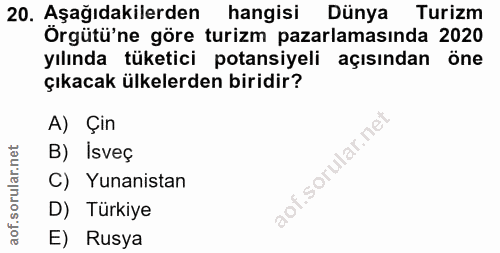 20. soru: Aşağıdakilerden hangisi Dünya Turizm Örgütü'ne göre turizm pazarlamasında 2020 yılında tüketici potansiyeli açısından…