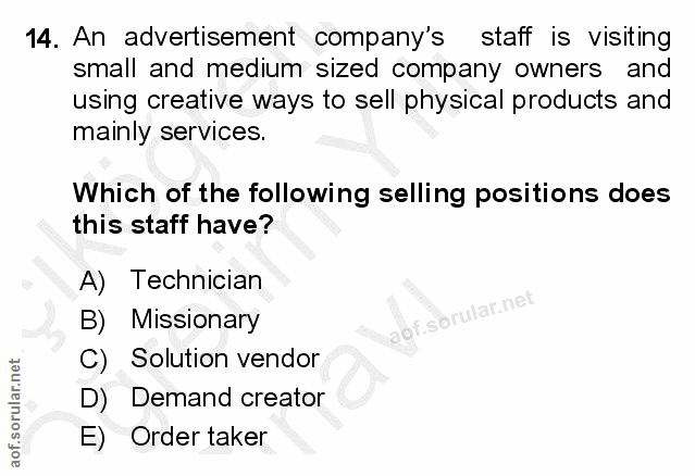14. soru: An advertisement company's staff is visiting small and medium sized company owners and using creative ways to sell ph…