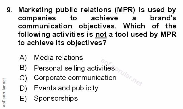 9. soru: Marketing public relations (MPR) is used by companies to achieve a brand's communication objectives. Which of the fol…