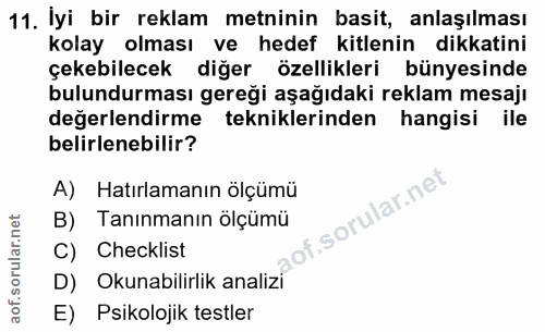 11. soru: İyi bir reklam metninin basit, anlaşılması kolay olması ve hedef kitlenin dikkatini çekebilecek diğer özellikleri bün…