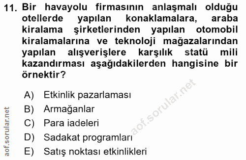 11. soru: Bir havayolu firmasının anlaşmalı olduğu otellerde yapılan konaklamalara, araba kiralama şirketlerinden yapılan otomo…