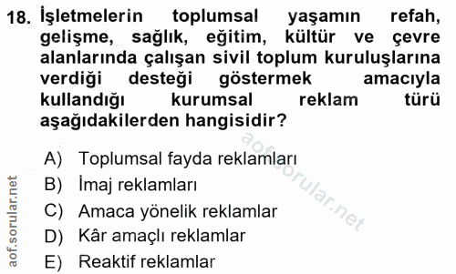 18. soru: İşletmelerin toplumsal yaşamın refah, gelişme, sağlık, eğitim, kültür ve çevre alanlarında çalışan sivil toplum kurul…