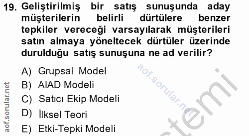 19. soru: Geliştirilmiş bir satış sunuşunda aday müşterilerin belirli dürtülere benzer tepkiler vereceği varsayılarak müşterile…