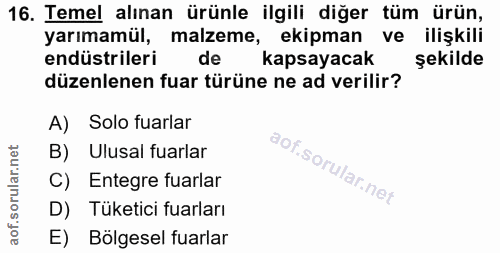 16. soru: Temel alınan ürünle ilgili diğer tüm ürün, yarımamül, malzeme, ekipman ve ilişkili endüstrileri kapsayacak şekilde dü…