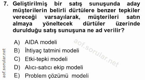 7. soru: Geliştirilmiş bir satış sunuşunda aday müşterilerin belirli dürtülere benzer tepkiler vereceği varsayılarak, müşteril…