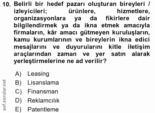 10. soru: Belirli bir hedef pazarı oluşturan bireyleri / izleyicileri; ürünlere, hizmetlere, organizasyonlara ya da fikirlere d…
