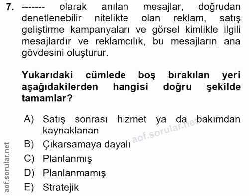 7. soru: olarak anılan mesajlar, doğrudan denetlenebilir nitelikte olan reklam, satış geliştirme kampanyaları ve görsel kimlik…