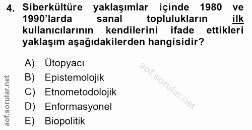 4. soru: Siberkültüre yaklaşımlar içinde 1980 ve 1990'larda sanal toplulukların ilk kullanıcılarının kendilerini ifade ettikle…