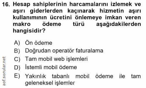 16. soru: Hesap sahiplerinin harcamalarını izlemek ve aşırı giderlerden kaçınarak hizmetin aşırı kullanımının ücretini önlemeye…