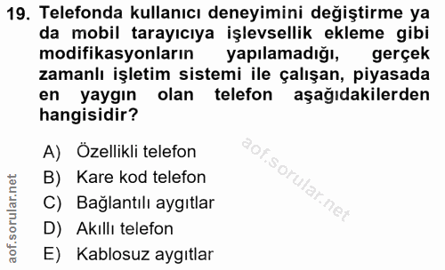 19. soru: Telefonda kullanıcı deneyimini değiştirme ya da mobil tarayıcıya işlevsellik ekleme gibi modifikasyonların yapılamadı…