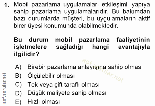 1. soru: Mobil pazarlama uygulamaları etkileşimli yapıya sahip pazarlama uygulamalarıdır. Bu bakımdan bazı durumlarda müşteri,…