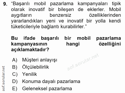 9. soru: "Başarılı mobil pazarlama kampanyaları tipik olarak inovatif bir bileşen de eklerler. Mobil aygıtların benzersız özel…
