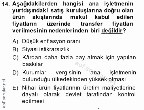 14. soru: Aşağıdakilerden hangisi ana işletmenin yurtdışındaki satış kuruluşlarına doğru olan ürün akışlarında makul kabul edil…