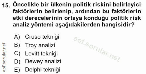 15. soru: Öncelikle bir ülkenin politik riskini belirleyici faktörlerin belirlenip, ardından bu faktörlerin etki derecelerinin…