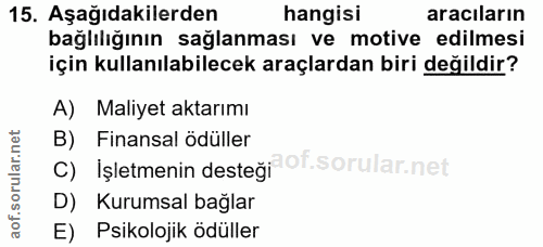 15. soru: Aşağıdakilerden hangisi aracıların bağlılığının sağlanması ve motive edilmesi için kullanılabilecek araçlardan biri d…