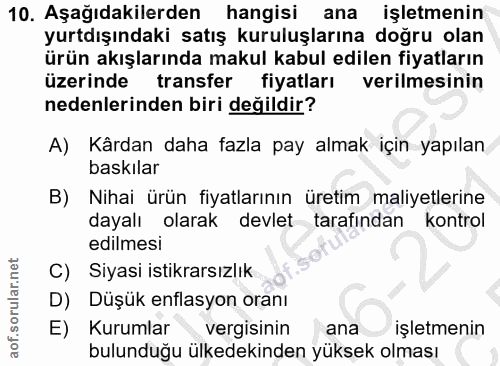 10. soru: Aşağıdakilerden hangisi ana işletmenin yurtdışındaki satış kuruluşlarına doğru olan ürün akışlarında makul kabul edil…